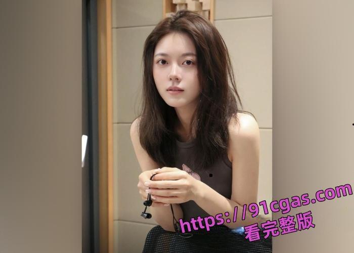 00后花旦赵今麦于张凌赫酒店私会被实锤赵今麦洗澡视频与性爱视频也被曝光  第4张